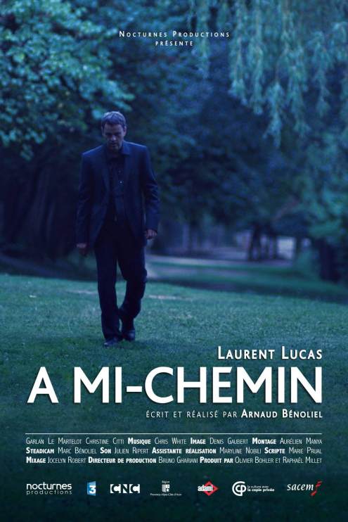 Affiche A MI-CHEMIN d'Arnaud Bénoliel © Nocturnes Productions 2011 (3)